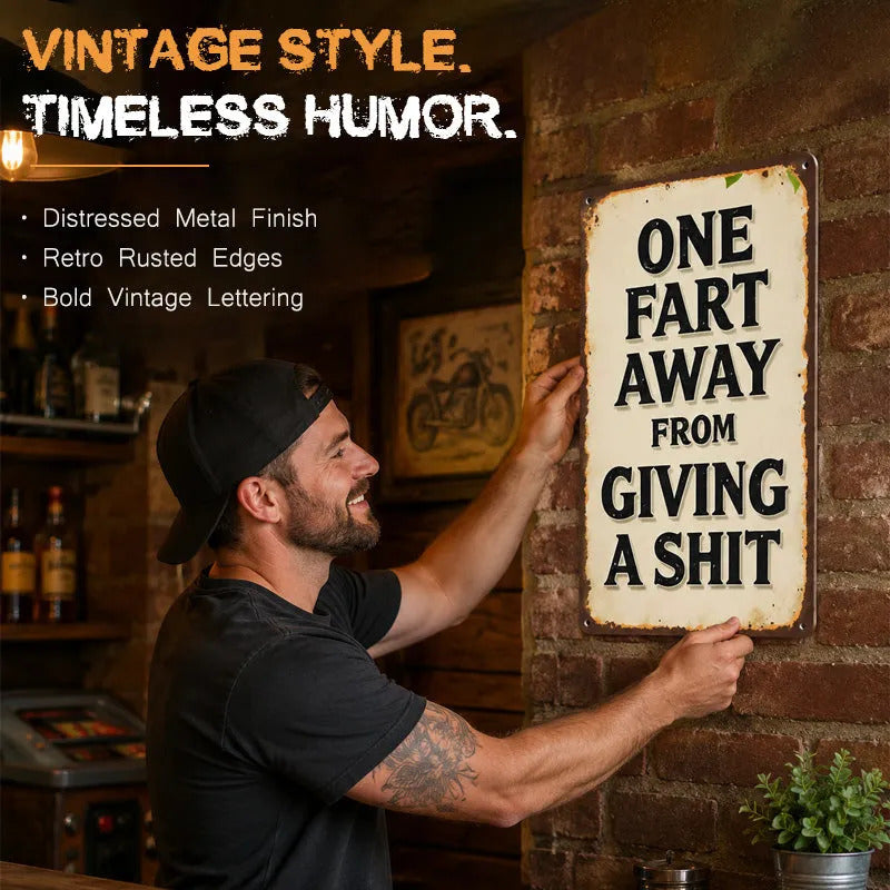 🤣50% OFF | Funny Vintage Metal Wall Sign – Hilarious Quote, Perfect Man‑Cave & Bar Conversation‑Starter Decor!