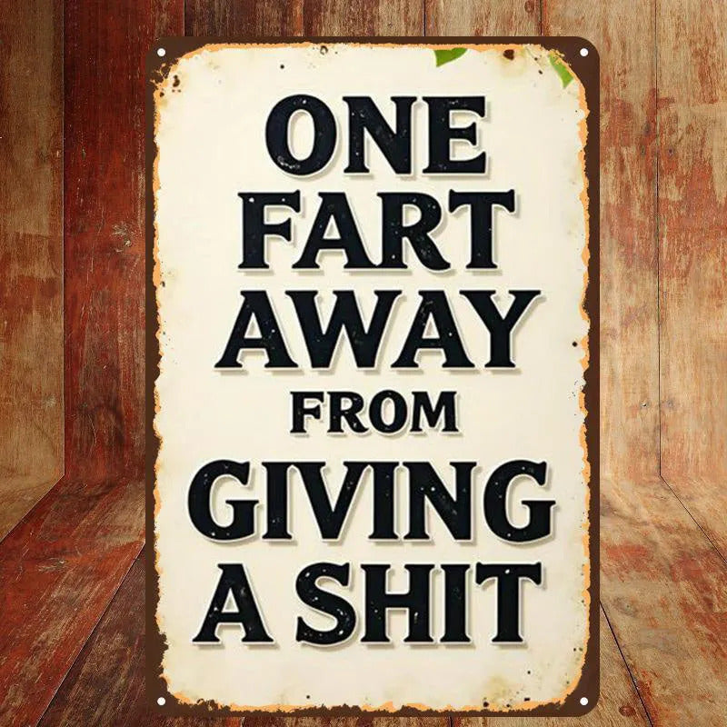 🤣50% OFF | Funny Vintage Metal Wall Sign – Hilarious Quote, Perfect Man‑Cave & Bar Conversation‑Starter Decor!